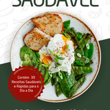 Livro Digital com 30 Receitas Saudáveis e Rápidas para o Dia a Dia!